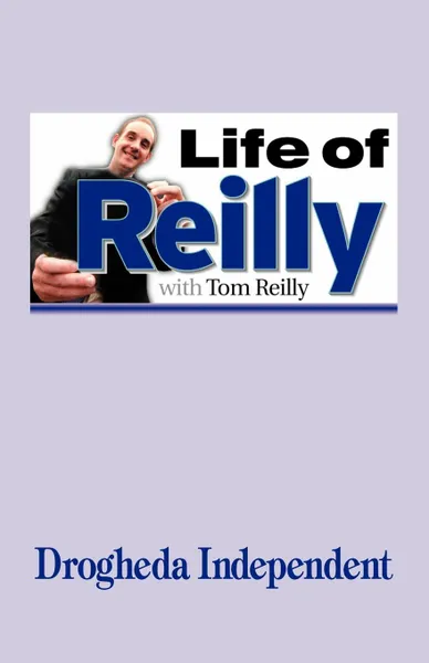 Обложка книги Life of Reilly, Tom Reilly