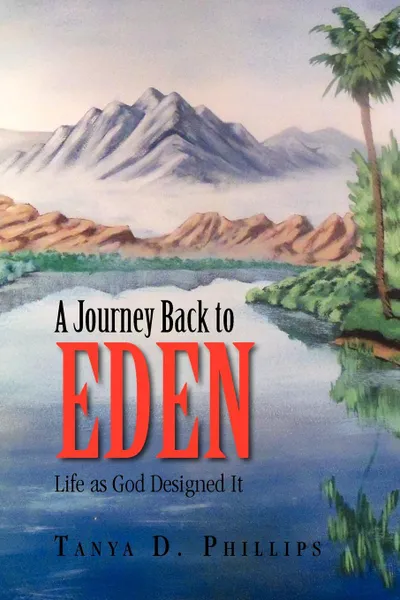 Обложка книги A Journey Back to Eden, Tanya D. Phillips