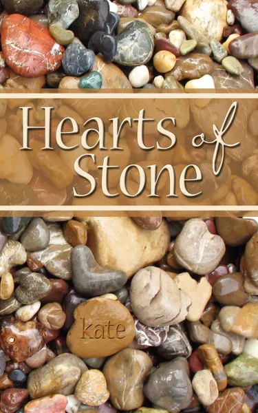 Обложка книги Hearts of Stone, kate