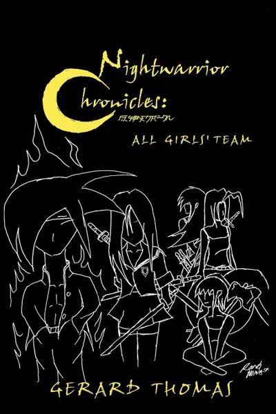 Обложка книги Nightwarrior Chronicles. All Girls. Team, Gerard Thomas