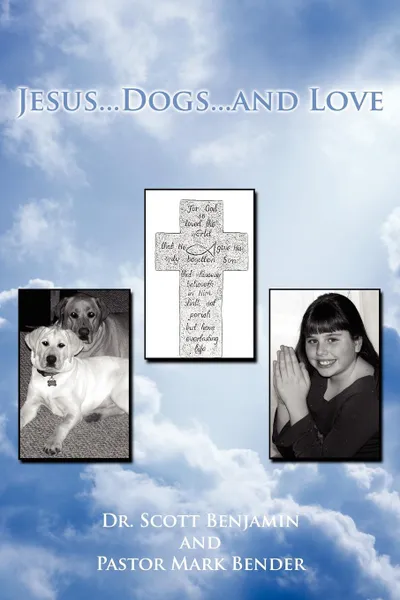 Обложка книги Jesus...Dogs...and Love, Scott Benjamin