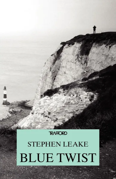 Обложка книги Blue Twist, Stephen Leake, Stephen Stephen