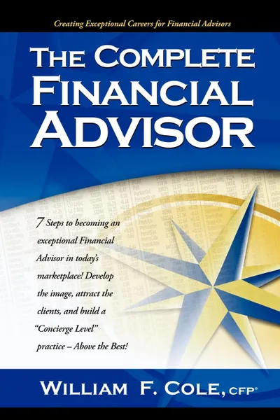 Обложка книги The Complete Financial Advisor, William F. Cole