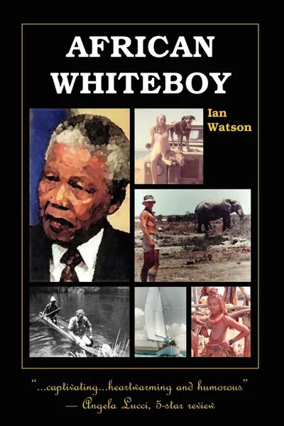 Обложка книги African Whiteboy. A Memoir, Ian Watson