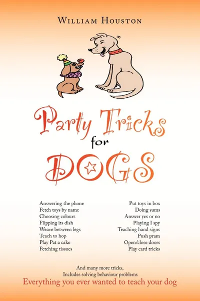 Обложка книги Party Tricks for Dogs, William Houston