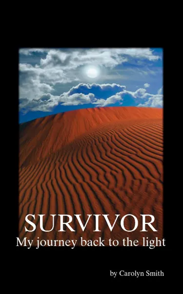 Обложка книги Survivor- My Journey Back to the Light, Carolyn Smith