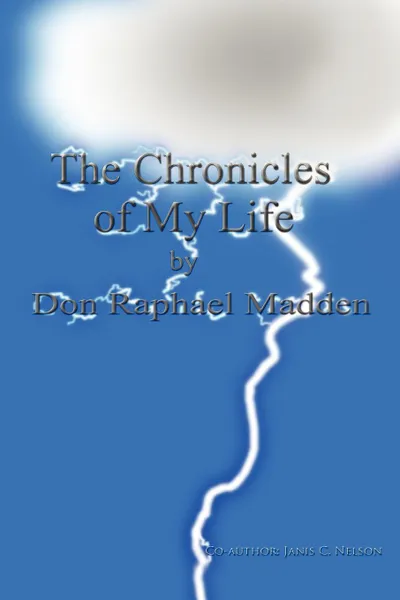Обложка книги The Chronicles of My Life, Don R Madden