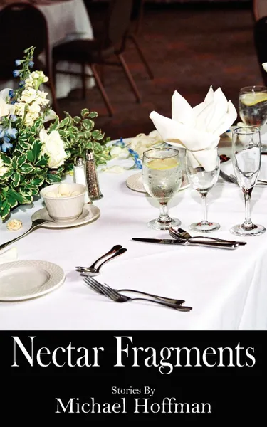 Обложка книги Nectar Fragments, Michael Hoffman