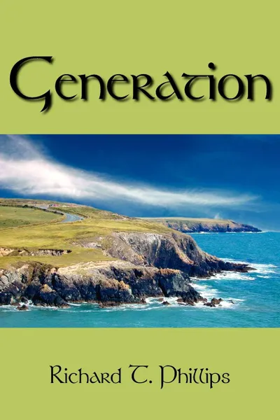 Обложка книги Generation, Richard T. Phillips