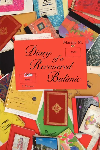 Обложка книги Diary of a Recovered Bulimic, Martha M, Martha M.