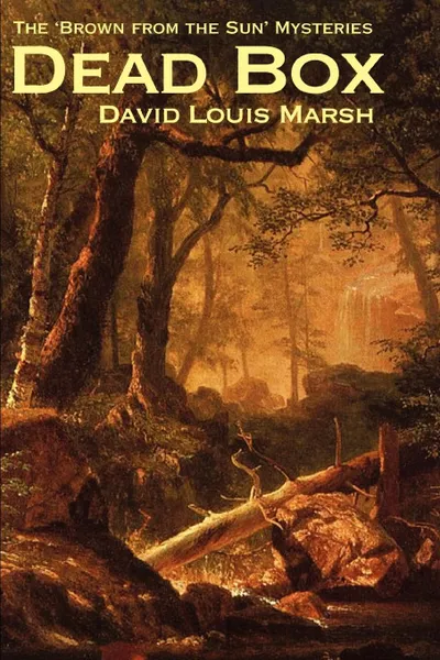 Обложка книги Dead Box. The .Brown from the Sun. Mysteries, David Louis Marsh