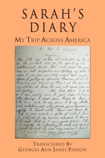 Обложка книги Sarah.s Diary. My Trip Across America, Sarah E Pulliam