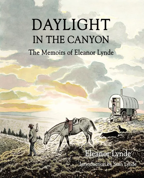 Обложка книги Daylight in the Canyon. The Memoirs of Eleanor Lynde, Eleanor Lynde