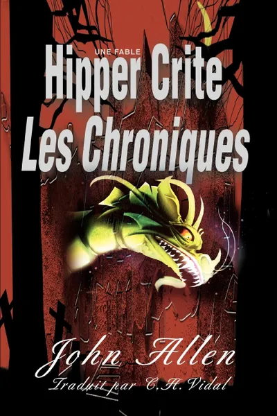 Обложка книги Hipper Crite. Les Chroniques, John Allen