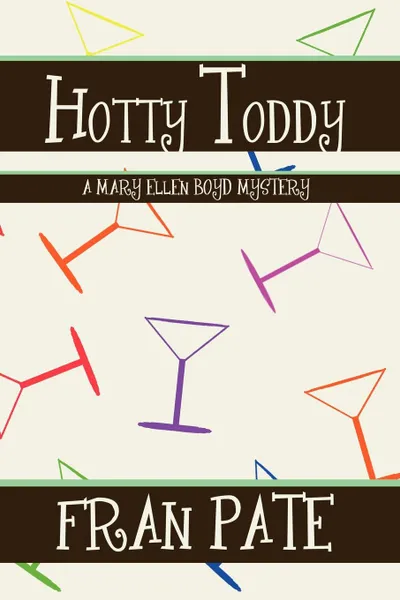 Обложка книги Hotty Toddy. A Mary Ellen Boyd Mystery, Fran Pate