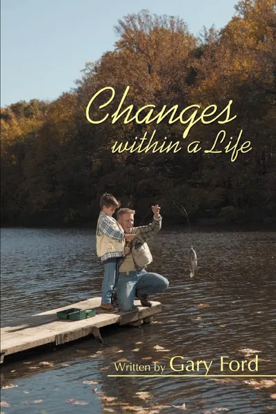 Обложка книги Changes within a Life, Gary Ford