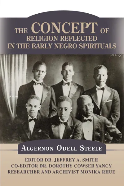 Обложка книги The Concept of Religion Reflected in the Early Negro Spirituals, Jeffrey A. Smith