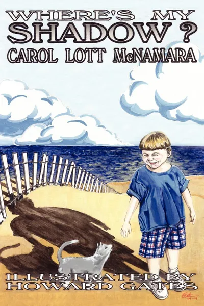 Обложка книги Where.s My Shadow., Carol Lott McNamara