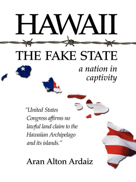 Обложка книги Hawaii - The Fake State, Aran Alton Ardaiz