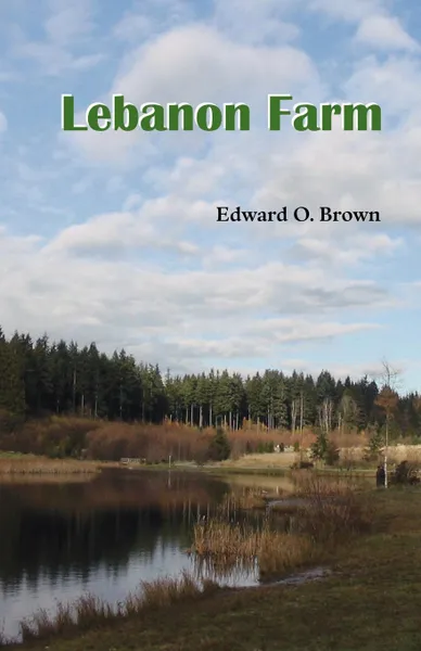 Обложка книги Lebanon Farm, Edward O. Brown