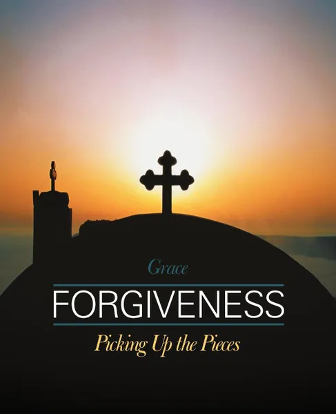 Обложка книги Forgiveness. Picking Up the Pieces, Grace