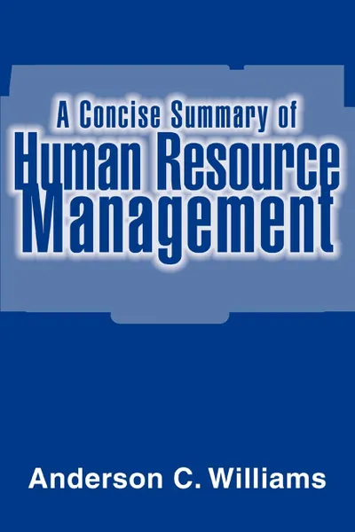 Обложка книги A Concise Summary of Human Resource Management, Anderson C. Williams