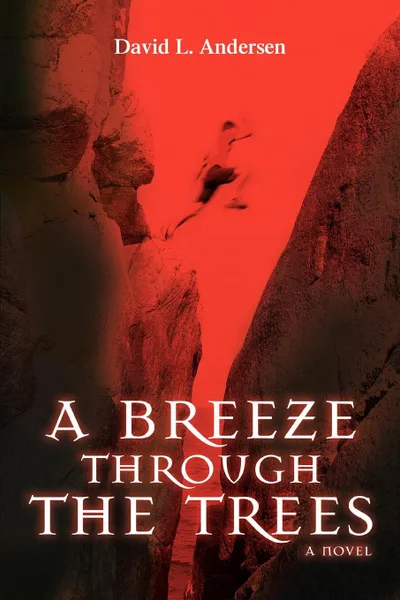 Обложка книги A Breeze Through The Trees, David L Andersen