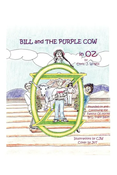 Обложка книги Bill and The Purple Cow in Oz, Chris. J. Wright