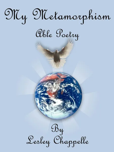 Обложка книги My Metamorphism. Able Poetry, Lesley Chappelle