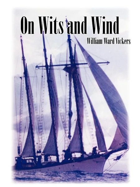 Обложка книги On Wits and Wind, William Ward Vickers