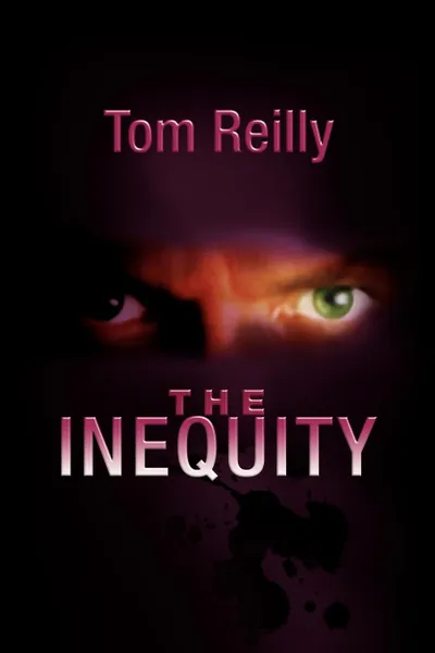 Обложка книги The Inequity, Tom Reilly
