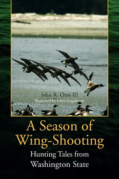 Обложка книги A Season of Wing-Shooting, John R. III Otto