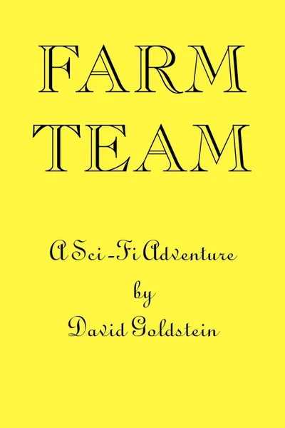 Обложка книги Farm Team, David Goldstein