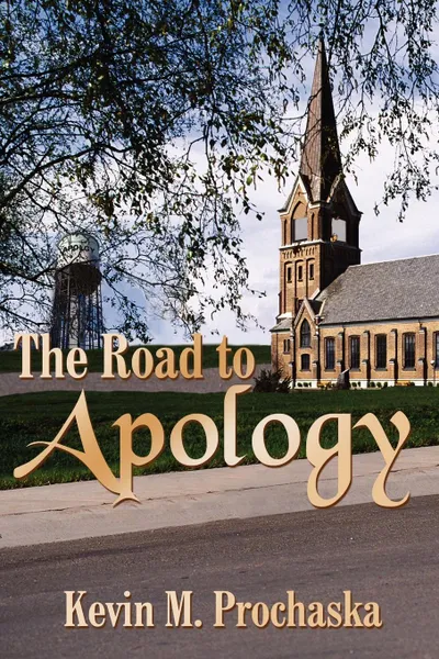 Обложка книги The Road to Apology, Kevin M. Prochaska