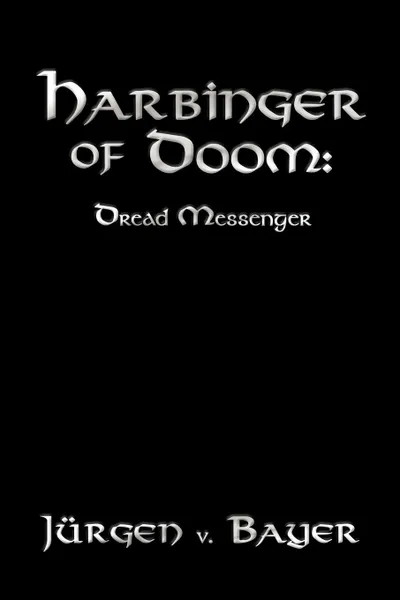 Обложка книги Harbinger of Doom. Dread Messenger, V. Bayer Jurgen V. Bayer, Jurgen V. Bayer