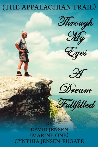 Обложка книги Through My Eyes. A Dream Fullfilled, David Jensen, Cynthia Jensen