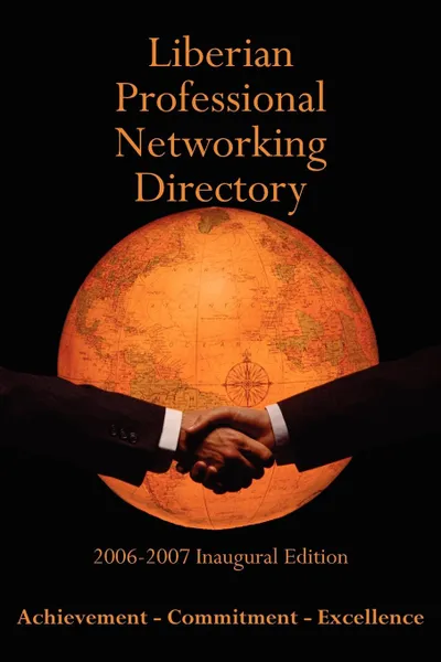 Обложка книги Liberian Professional Networking Directory. 2006-2007 Inaugural Edition, T. Nelson Williams II