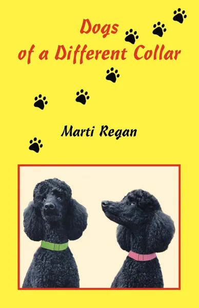 Обложка книги Dogs of a Different Collar, Marti Regan