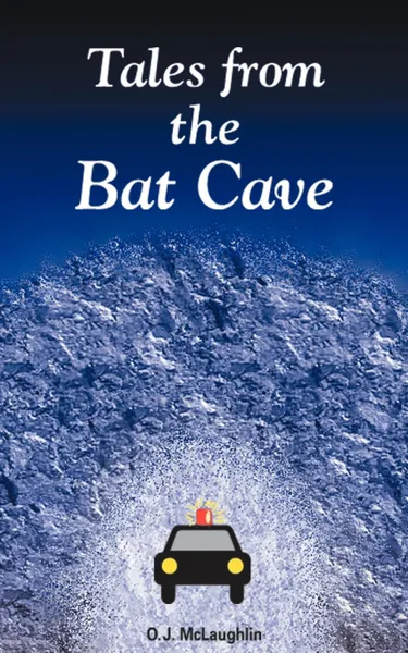 Обложка книги Tales from the Bat Cave, Ovid J. McLaughlin