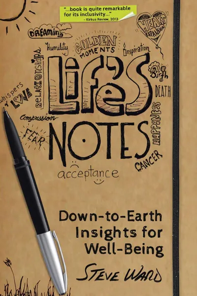 Обложка книги Life.s Notes. Down-To-Earth Insights for Well-Being, Steve Ward