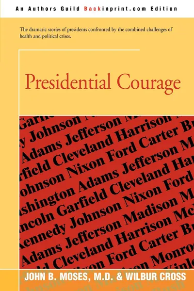 Обложка книги Presidential Courage, Wilbur Cross