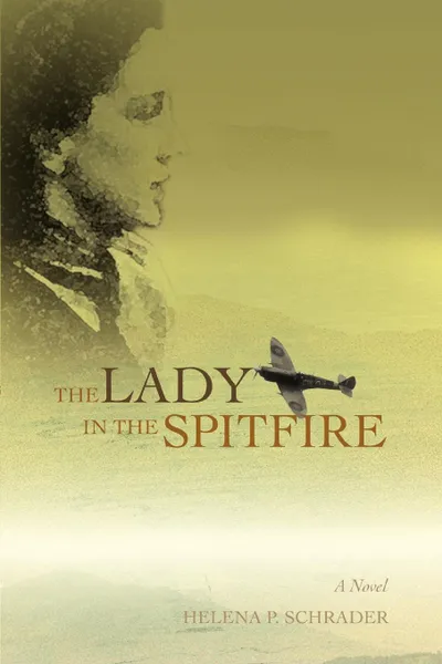 Обложка книги The Lady in the Spitfire, Helena P Schrader