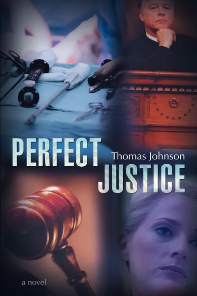 Обложка книги Perfect Justice, Thomas Johnson