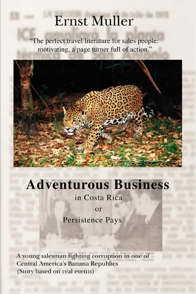 Обложка книги Adventurous Business in Costa Rica Orpersistence Pays, Ernst M]ller, Ernst Muller