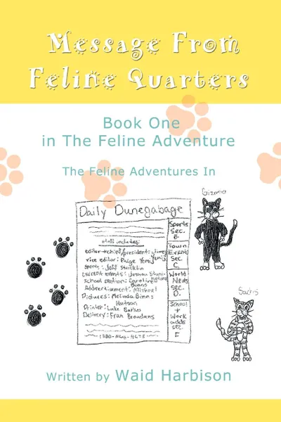 Обложка книги Message From Feline Quarters. Book One in The Feline Adventure, Waid Harbison