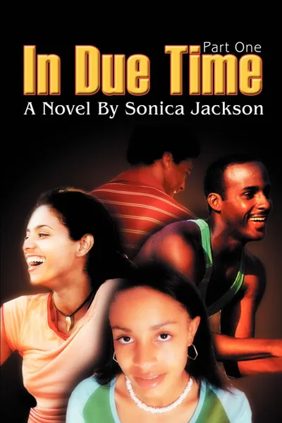 Обложка книги In Due Time. Part One, Sonica Jackson