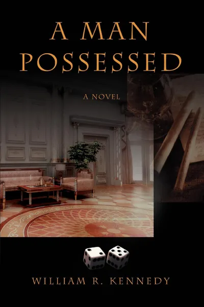 Обложка книги A Man Possessed, William R. Kennedy