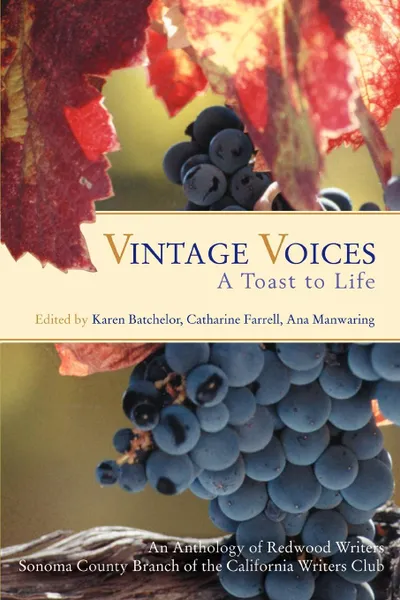 Обложка книги Vintage Voices. A Toast to Life, Writers Redwoood Writers, Redwoood Writers