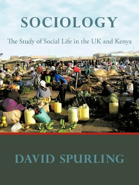 Обложка книги Sociology. The Study of Social Life in the UK and Kenya, David Spurling