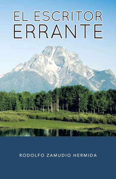 Обложка книги El Escritor Errante, Rodolfo Zamudio Hermida